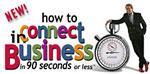 How To Connect In Business In 90 Seconds or Less