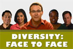 Diversity: Face to Face