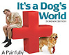 It's A Dog's World 2nd Edition