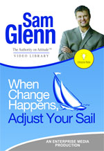 When Change Happens, Adjust Your Sail with Sam Glenn